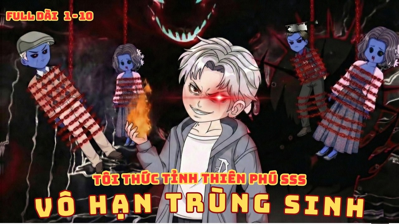 [ Full Dài 1 - 10 ] Quy Tắc Quái Đàm: Tôi Thức Tỉnh Thiên Phú SSS, Vô Hạn Trùng Sinh
