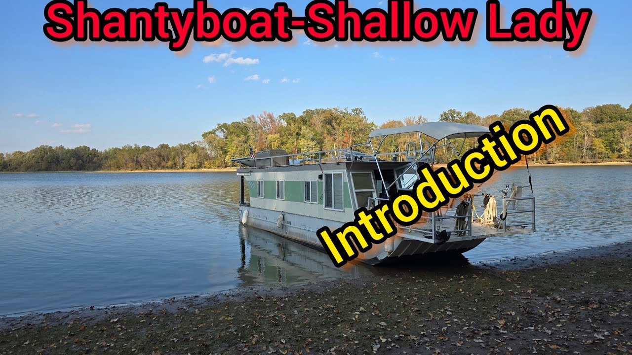 Shanty Boat-shallow lady : introduction
