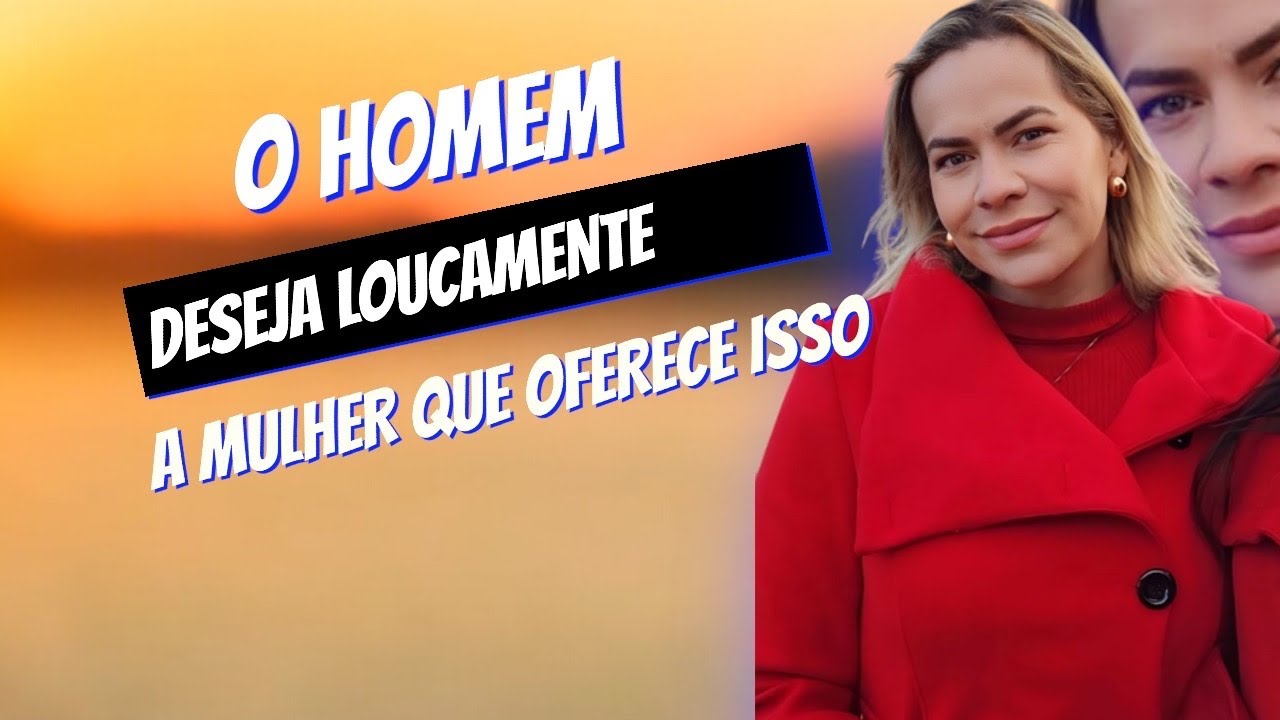 O HOMEM DESEJA LOUCAMENTE A MULHER QUE OFERECE ISSO | Nelma Sem Barreiras
