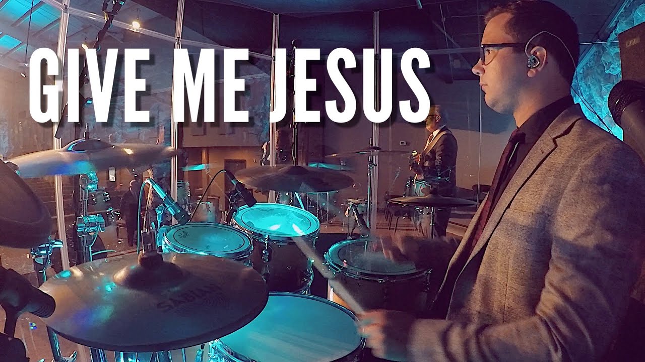 Give Me Jesus (Multi-Cam) // James Wilson // Ken Sharp