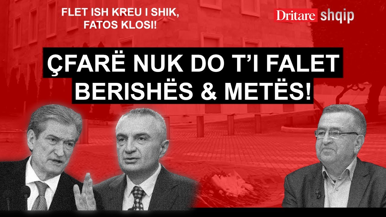 Fatos Klosi: Çfarë nuk do t'i falet Berishës dhe Metës! | Shqip nga Dritan Hila (15.03.2023)