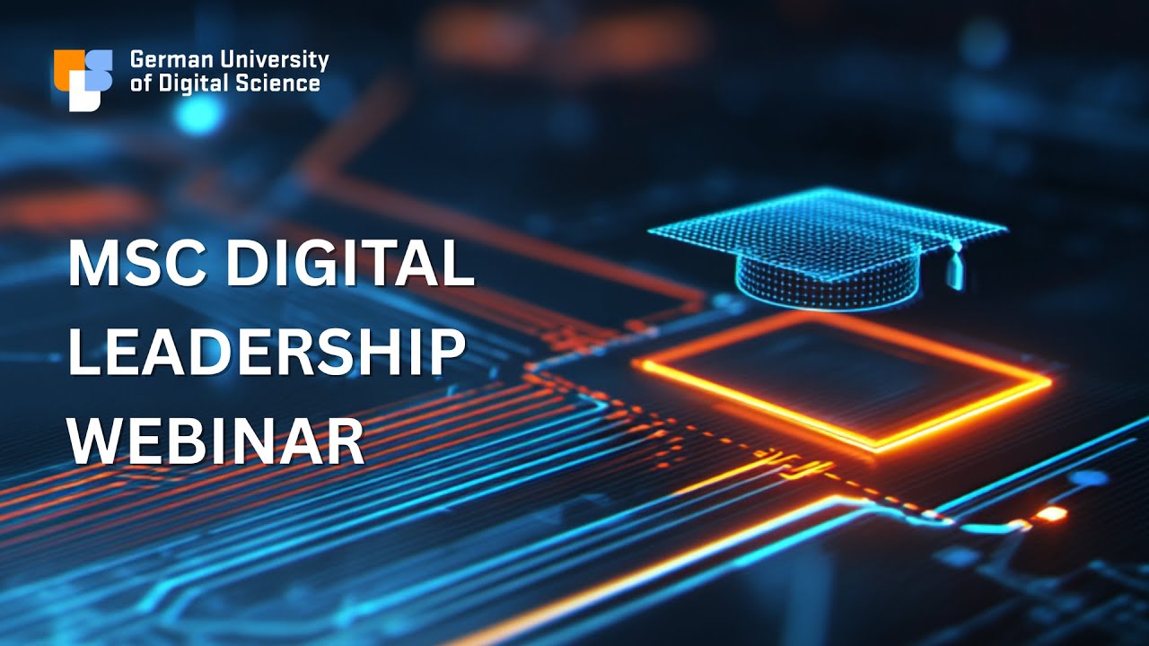 MSc Digital Leadership at German UDS | Full Webinar Recording | 22.07.2025