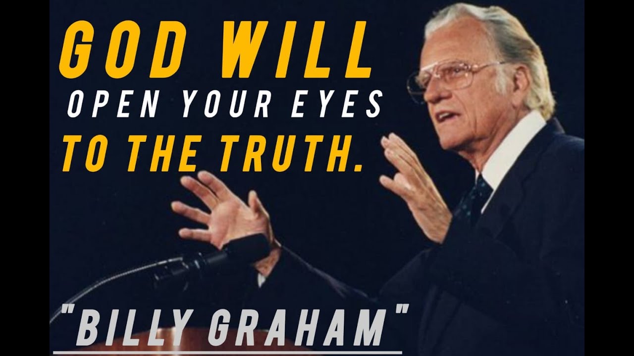 God Will Open Your Eyes to the Truth | Billy Graham&rsquo;s Most Powerful Message on Spiritual Awakening