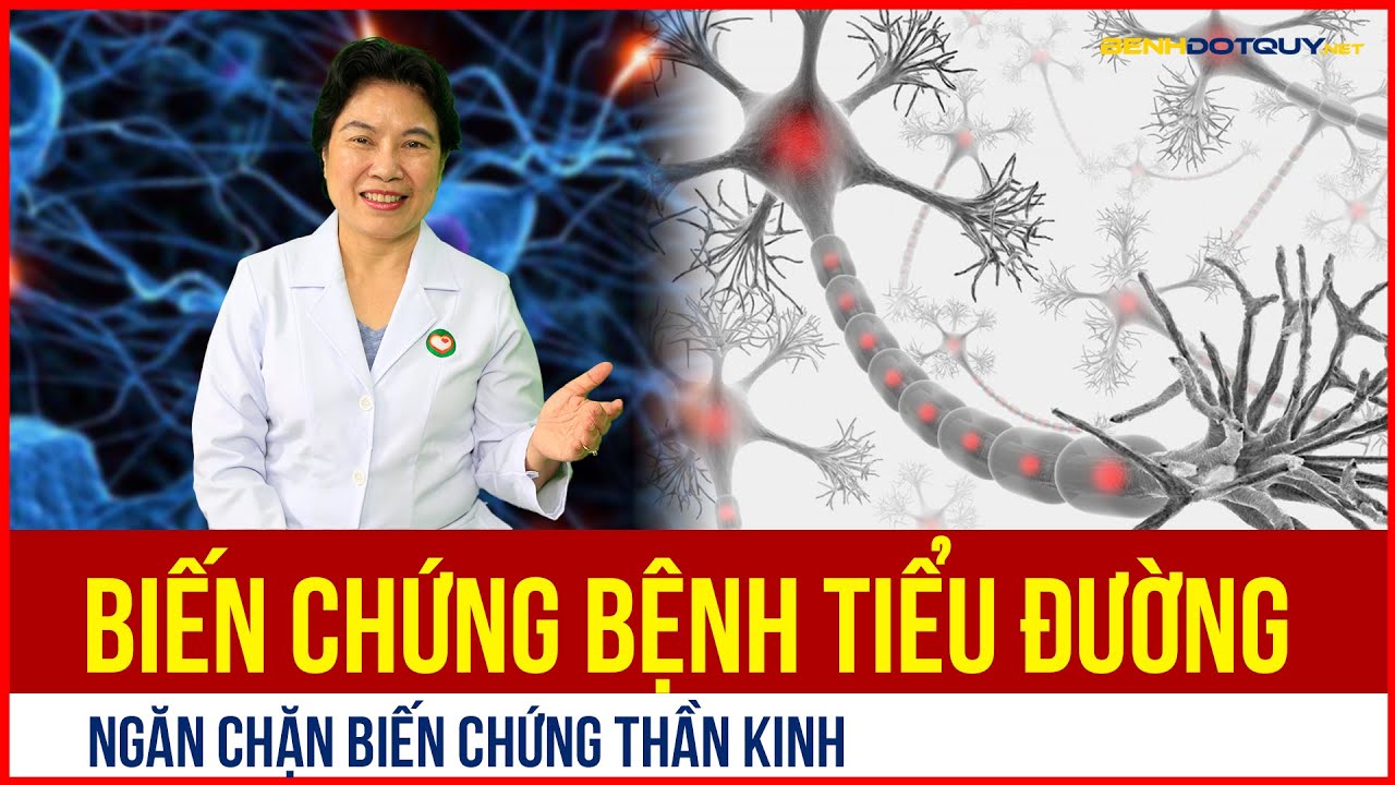 Biến Chứng Thần Kinh Ở Người Bệnh Tiểu Đường Làm Sao Ngăn Chặn?