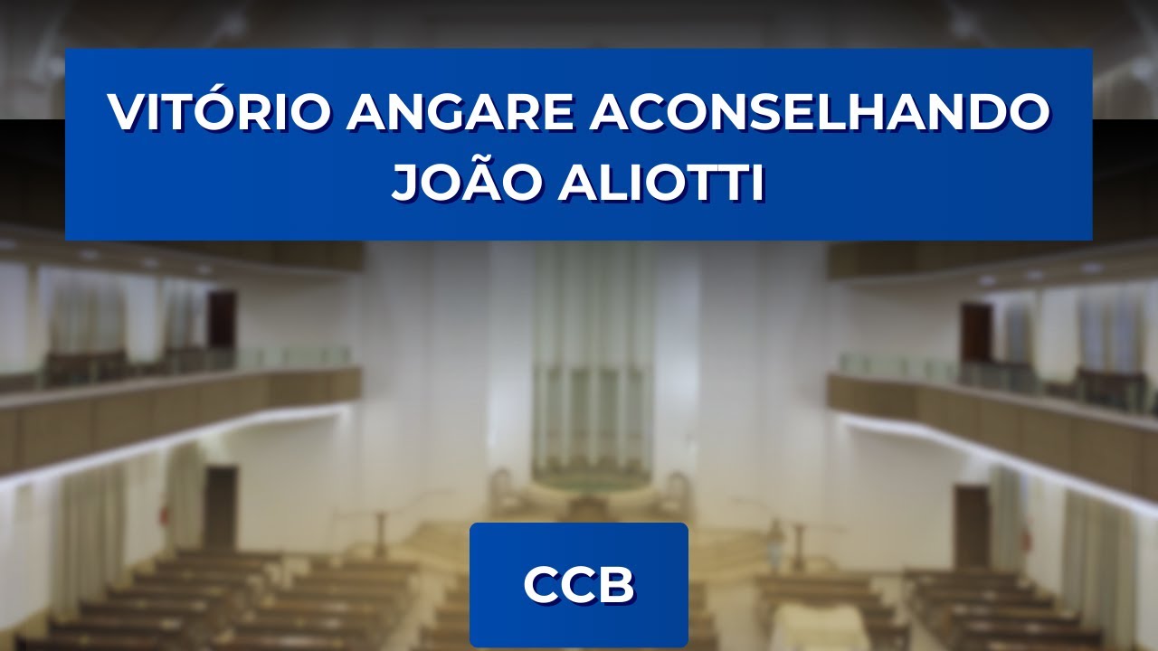Saudoso irmão Vitório Angare aconselhando João Aliotti | CCB