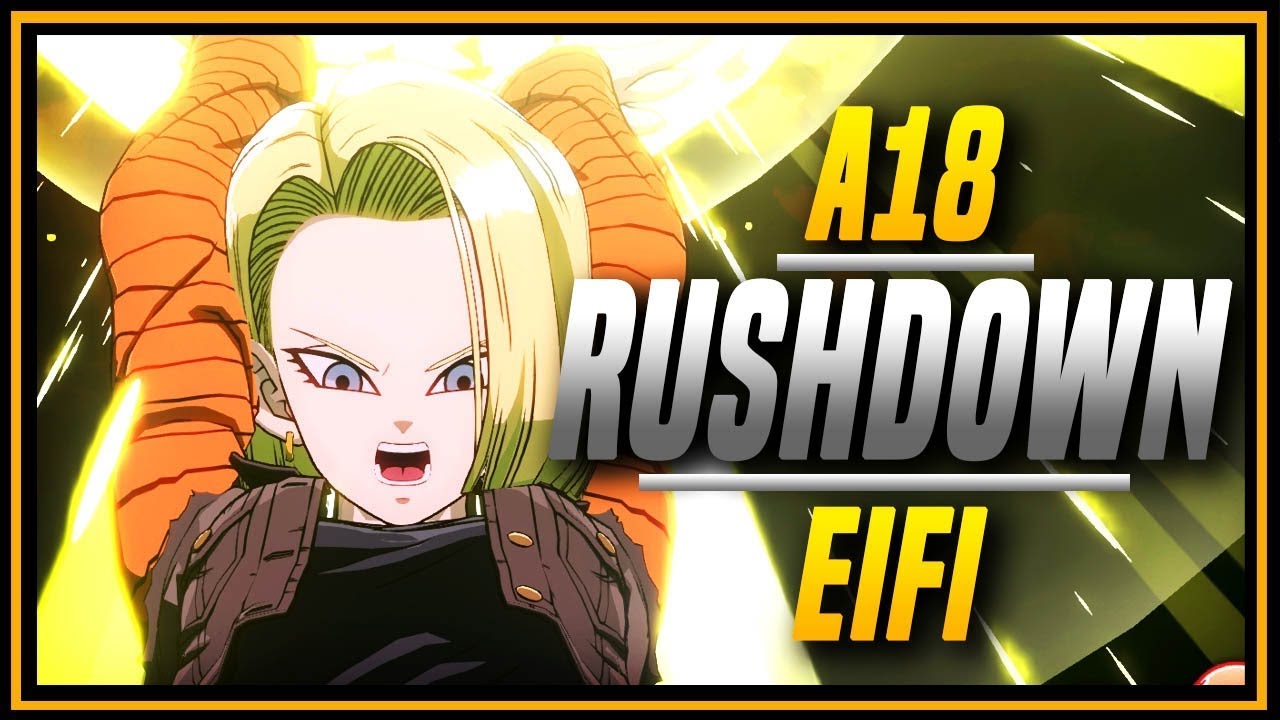 DBFZ ➤ Solid Android 18 EIFI [ DragonBall FighterZ ]