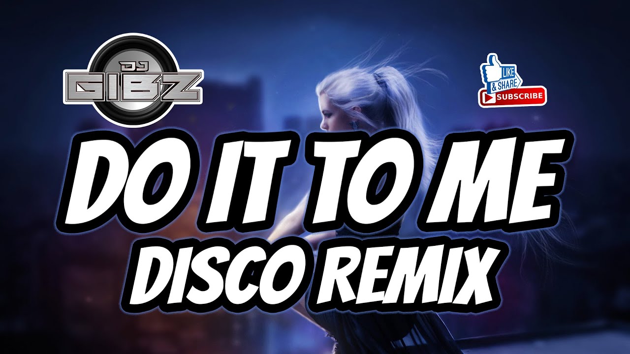 Do It to Me - Dj Gibz Disco Remix 2025