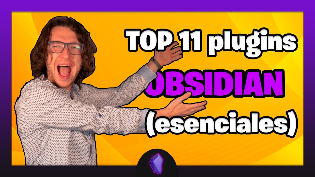Top 11 plugins imprescindibles para Obsidian