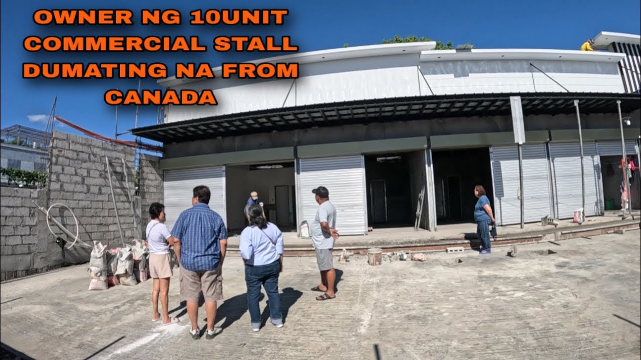 OWNER NG 10UNIT COMMERCIAL STALL PROJECT DUMATING NA FROM 🇨🇦 CANADA