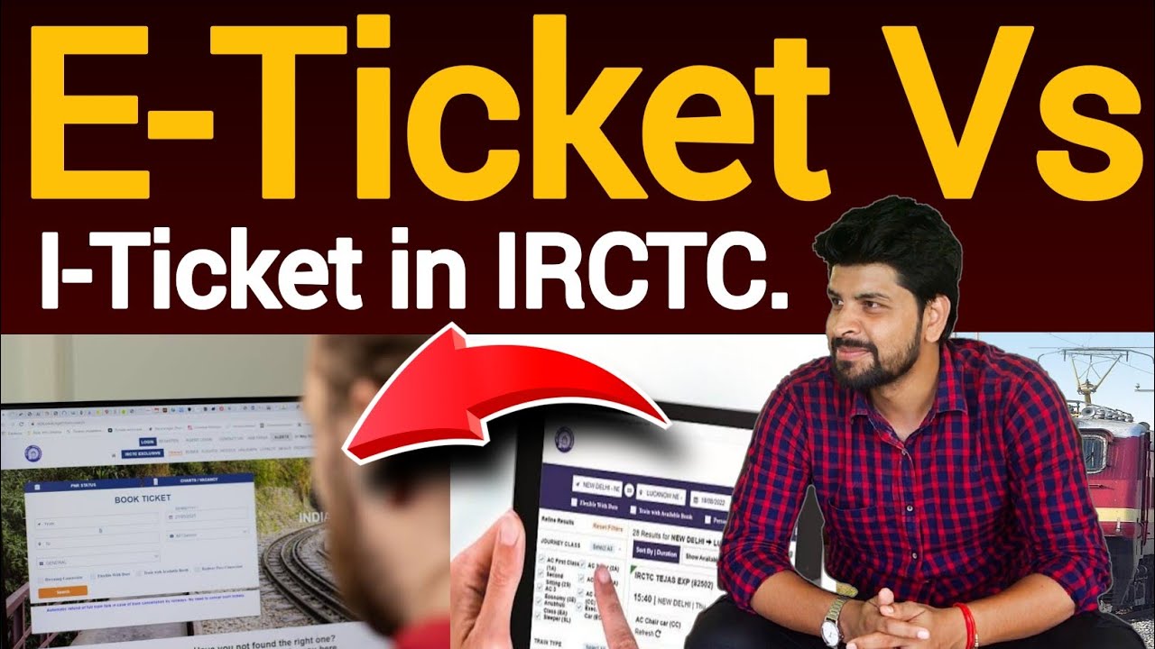 E-Ticket Vs I-Ticket | E-Ticket और I-Ticket क्या होता है ?