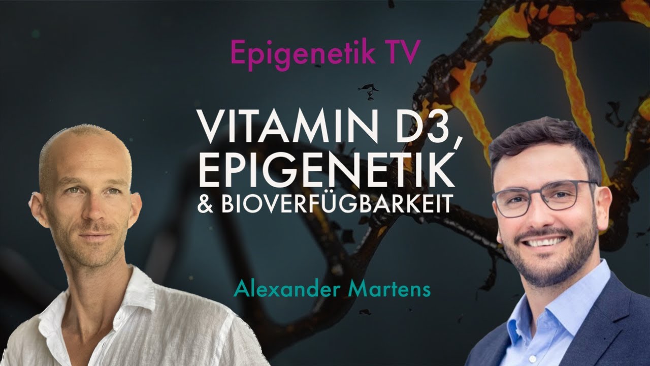 Vitamin D3, N&auml;hrstoffe & Bioverf&uuml;gbarkeit mit Alexander Martens