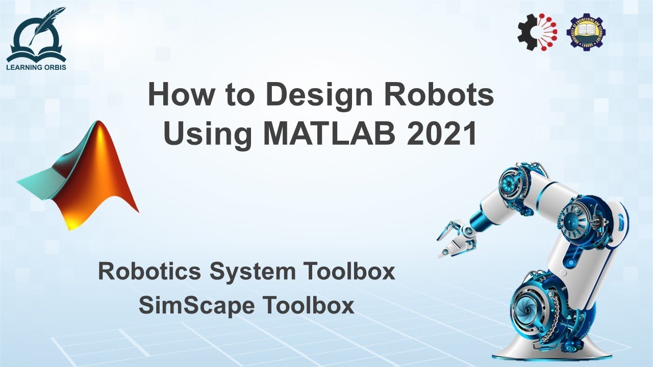 How to design Robots using MATLAB 2021 | SimScape Toolbox | Robotics System Toolbox