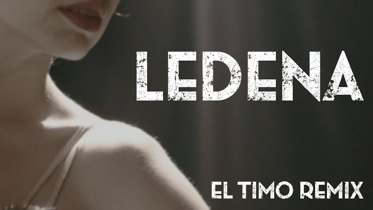 SIDDHARTA - LEDENA (EL TIMO REMIX)