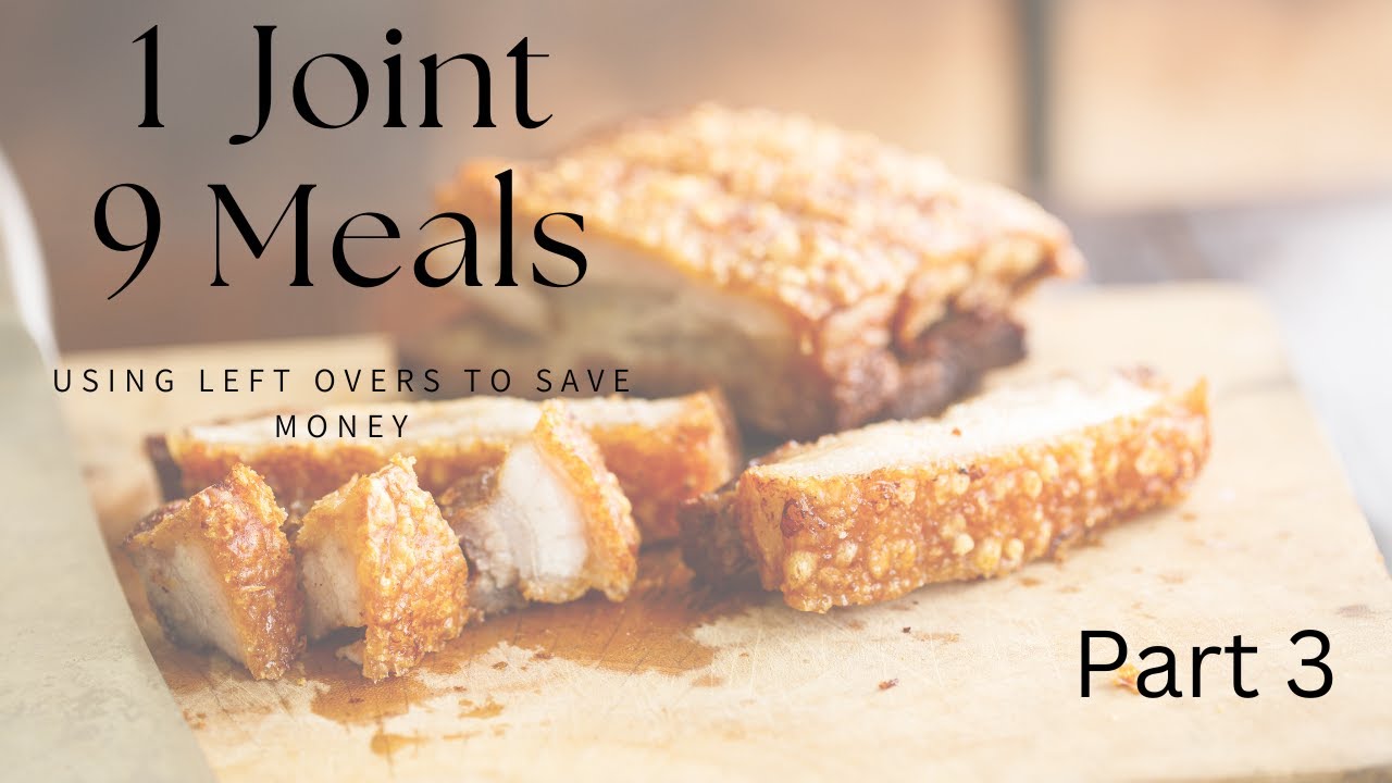 1 Joint, 9 meals| Using leftovers to save money| Frugal living| Part 3
