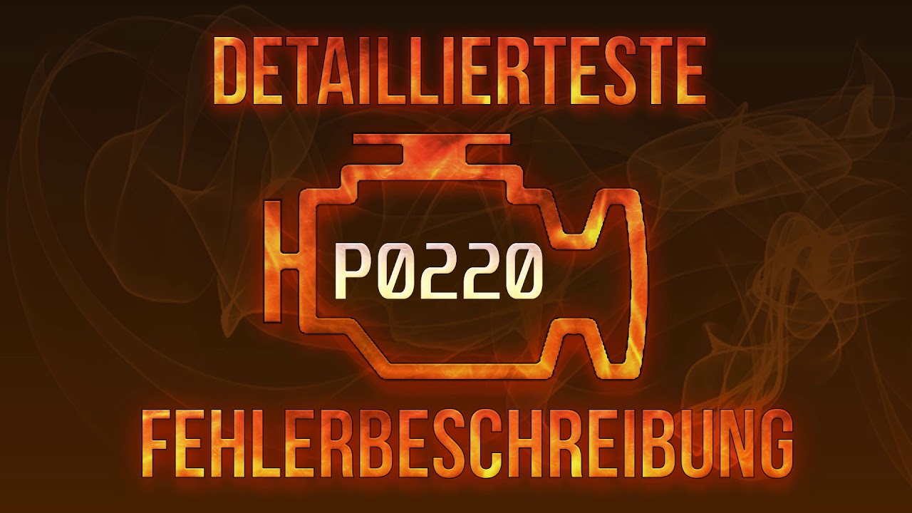 P0220 detaillierteste Fehlerbeschreibung