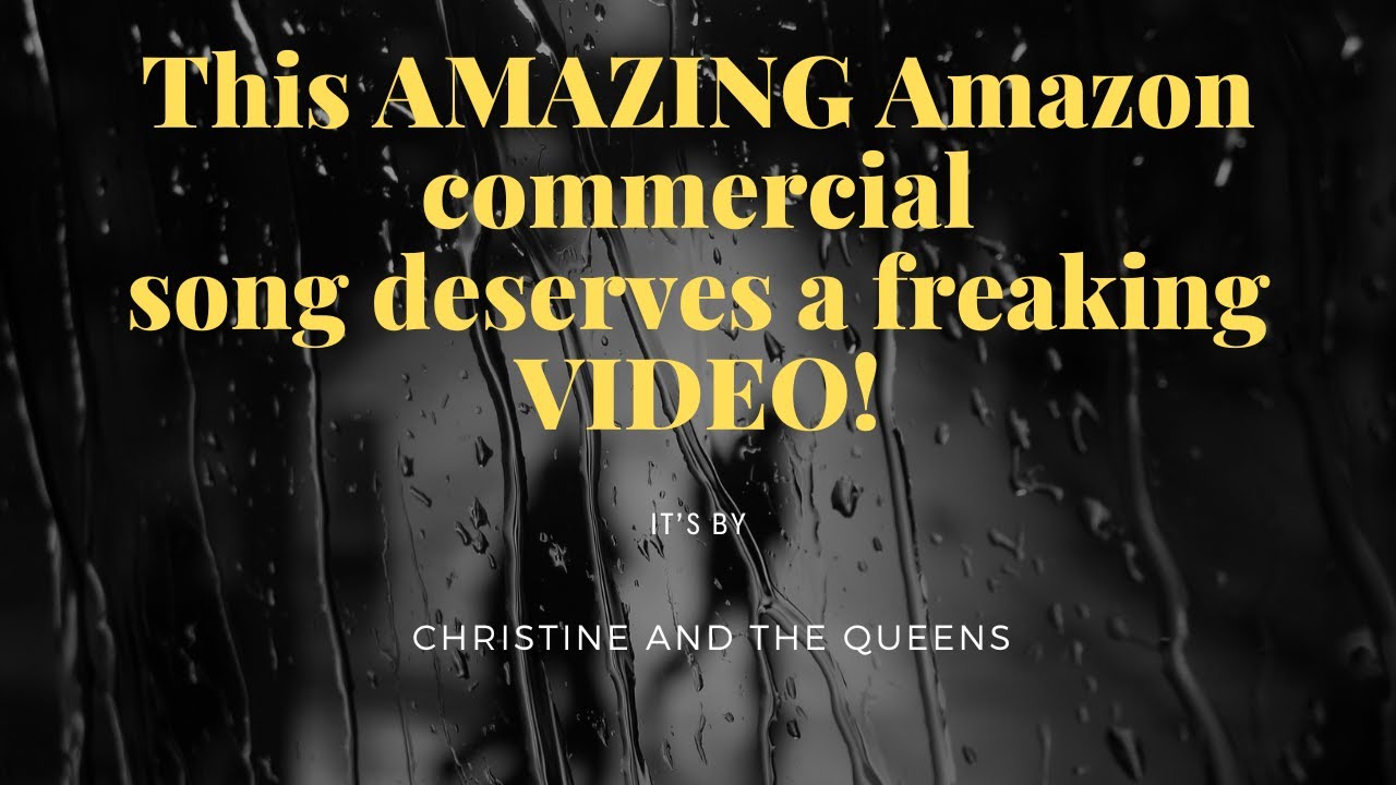 AMAZING Amazon Commercial Song by Christine & The Queens (whyivent.com)