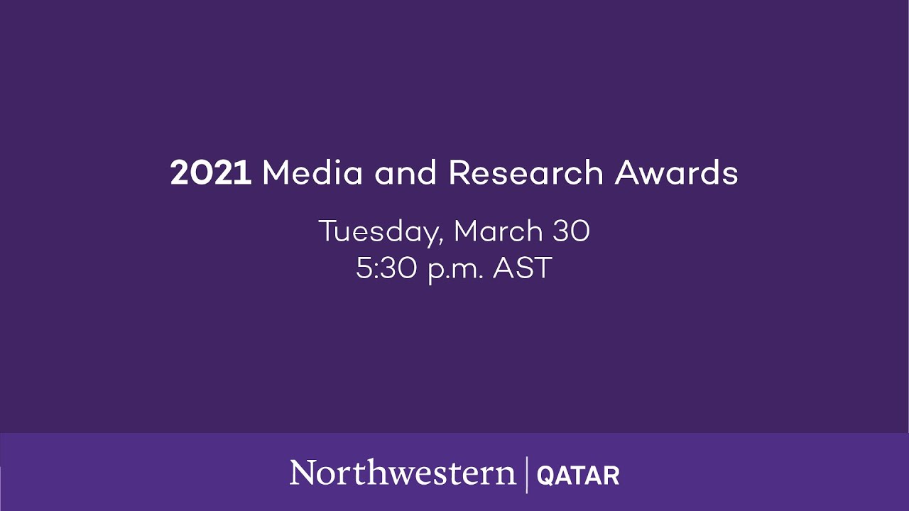 2021 Media And Research Awards -Northwestern University in Qatar