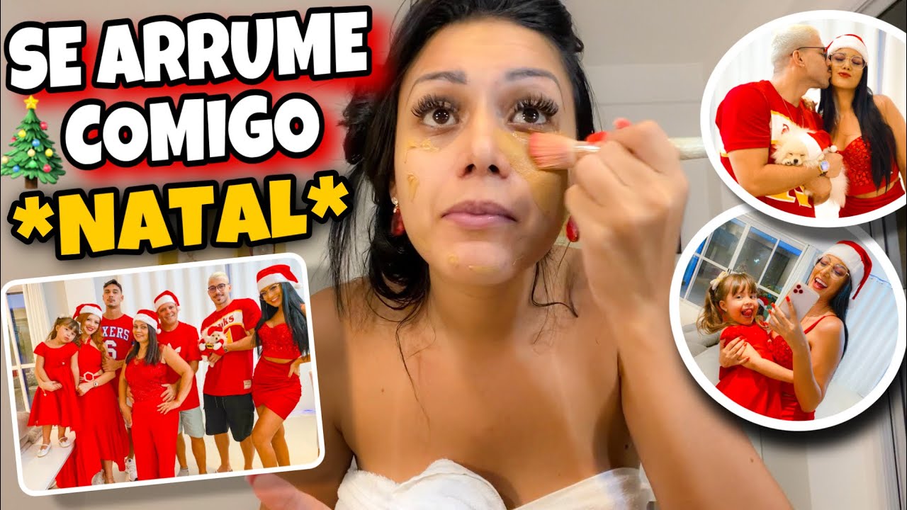 SE ARRUME COMIGO PARA O NATAL!! + NOSSA FESTA!!!!! 🎄🔥❤️