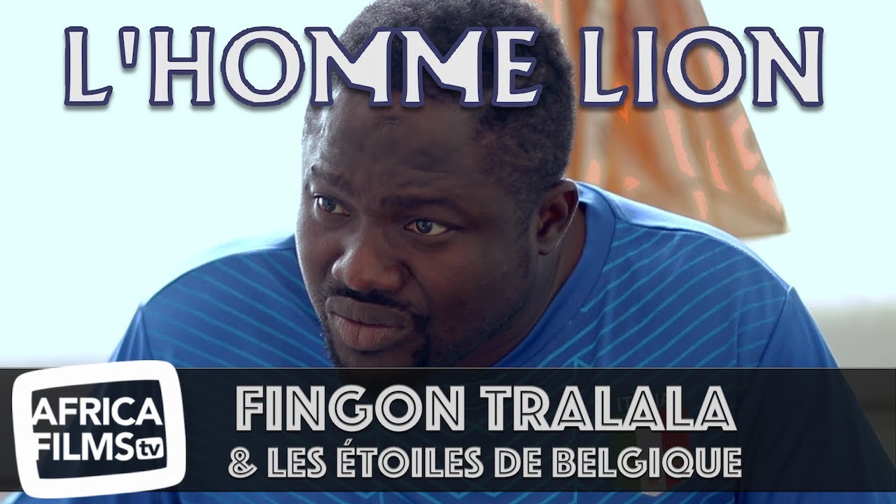 FINGON TRALALA & les Etoiles de Belgique - L'Homme Lion