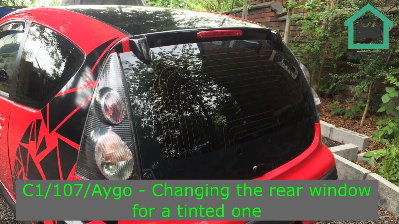 Replacing the rear window on a C1/107/Aygo for a tinted one