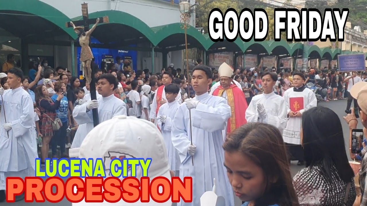 GOOD FRIDAY, LUCENA CITY PROCESSION.