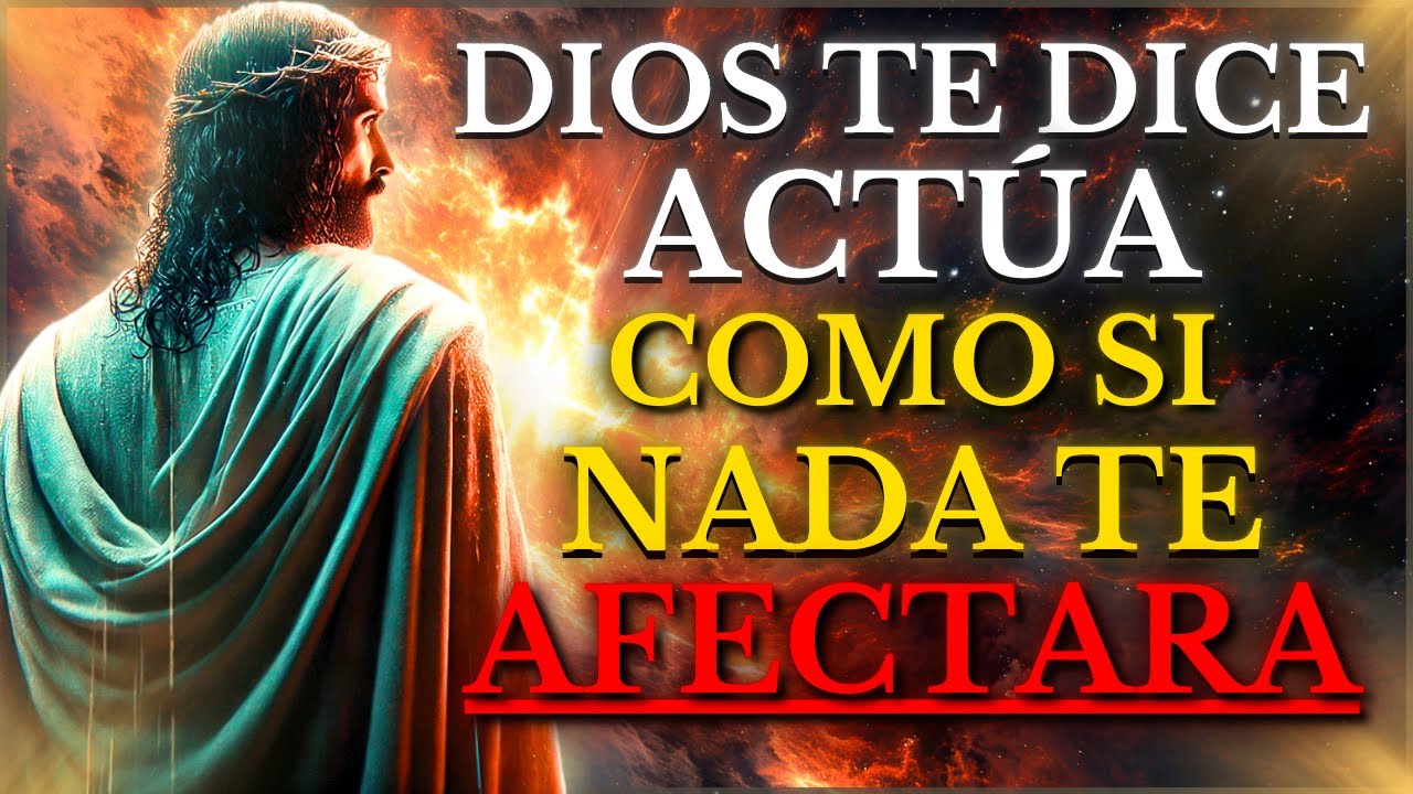 CONFÍA EN DIOS Y ACTÚA COMO SI NADA TE AFECTARA: ESPERA Y MIRA CÓMO COMIENZAN A SUCEDER MILAGROS