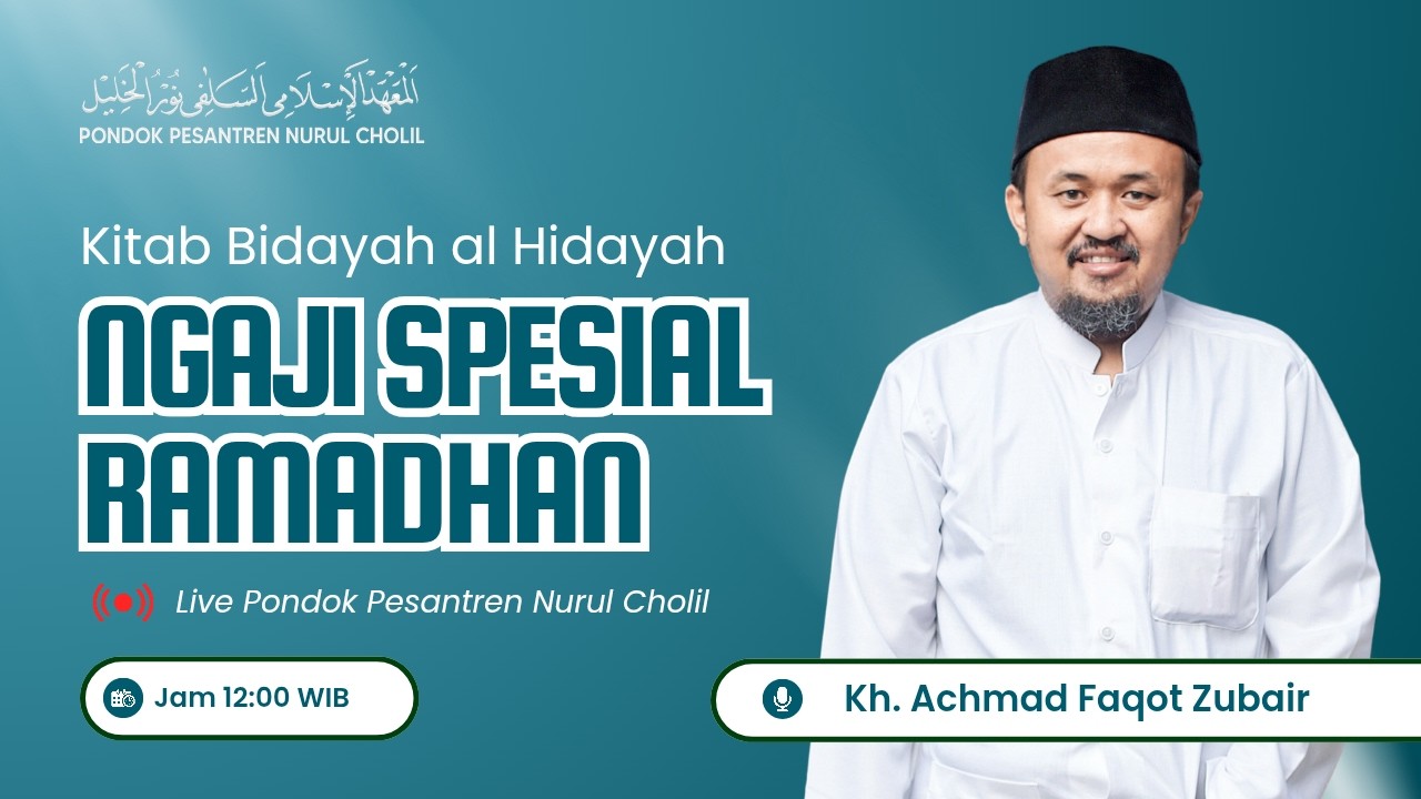 Ngaji Ramadhan - KITAB BIDAYAH AL HIDAYAH || KH. ACHMAD FAQOT ZUBAIR #12