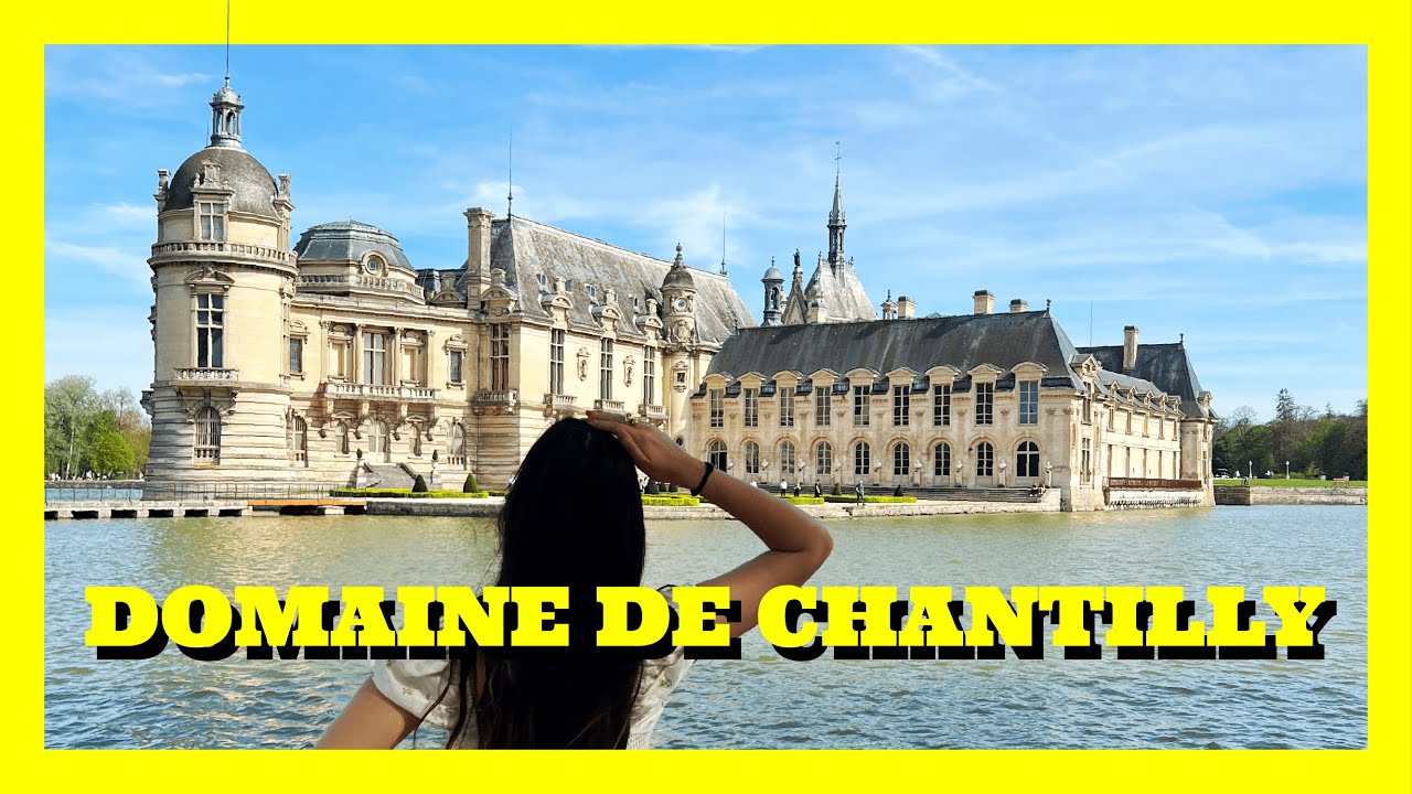 Château De Chantilly ⚜️ ( Oise tourisme)