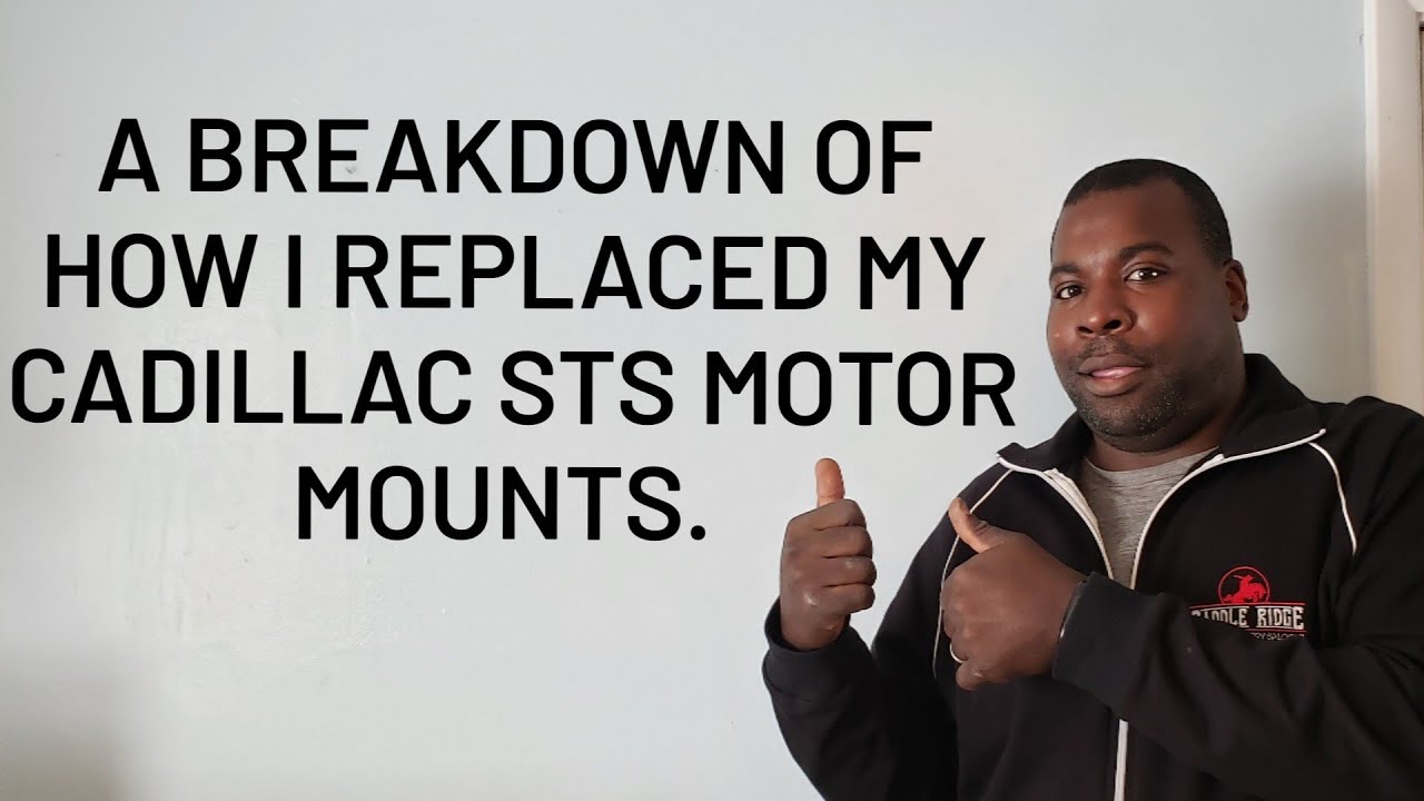 HOW I REPLACED MY CADILLAC STS MOTOR MOUNTS