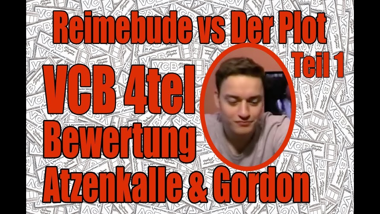 VCB - Videobewertung 4tel - Atzenkalle & Gordon - Reimebude vs. Der Plot Teil 1