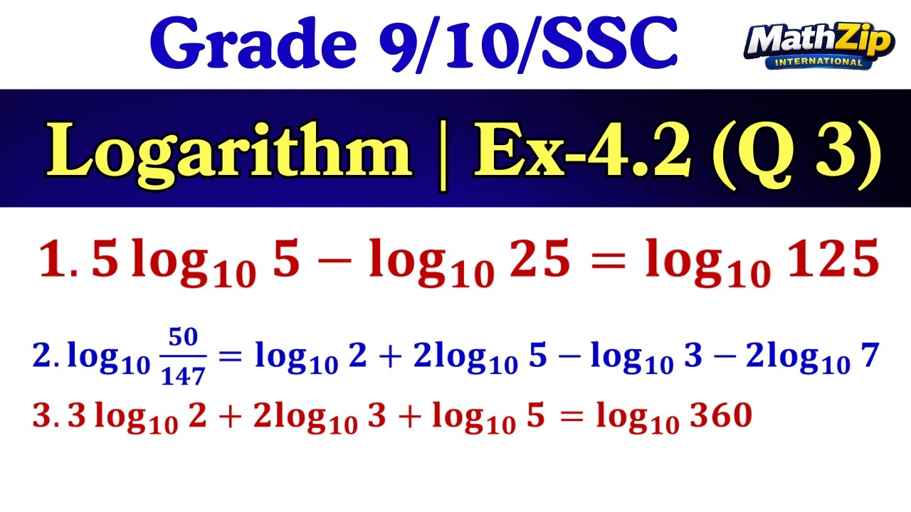 Logarithms Explained Clearly | Grade 10 & GCSE Math |  অনু- ৪.৩ (নং ৩) লগারিদম / ৯ম/১০ম/ এস এস সি