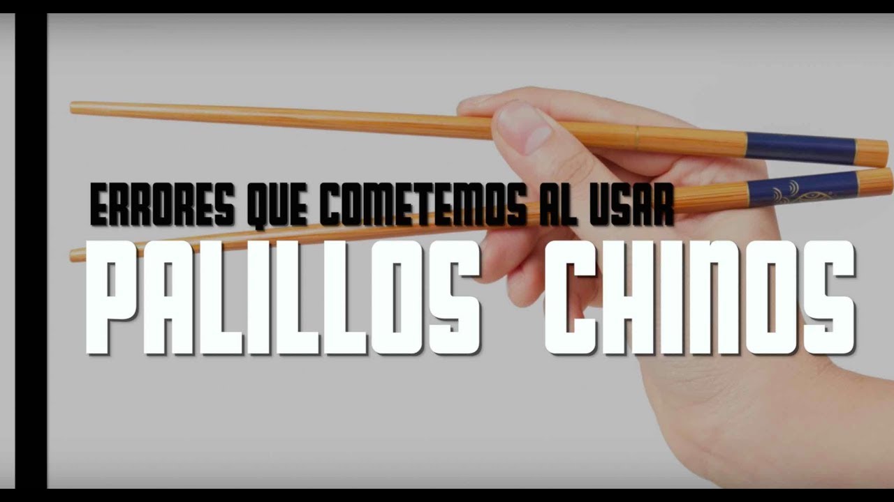 Errores que cometemos con los palillos chinos