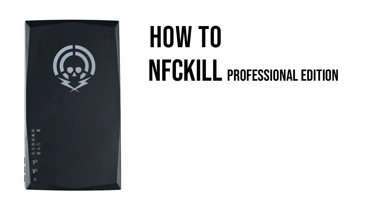 How to NFCKill   Professional Edition