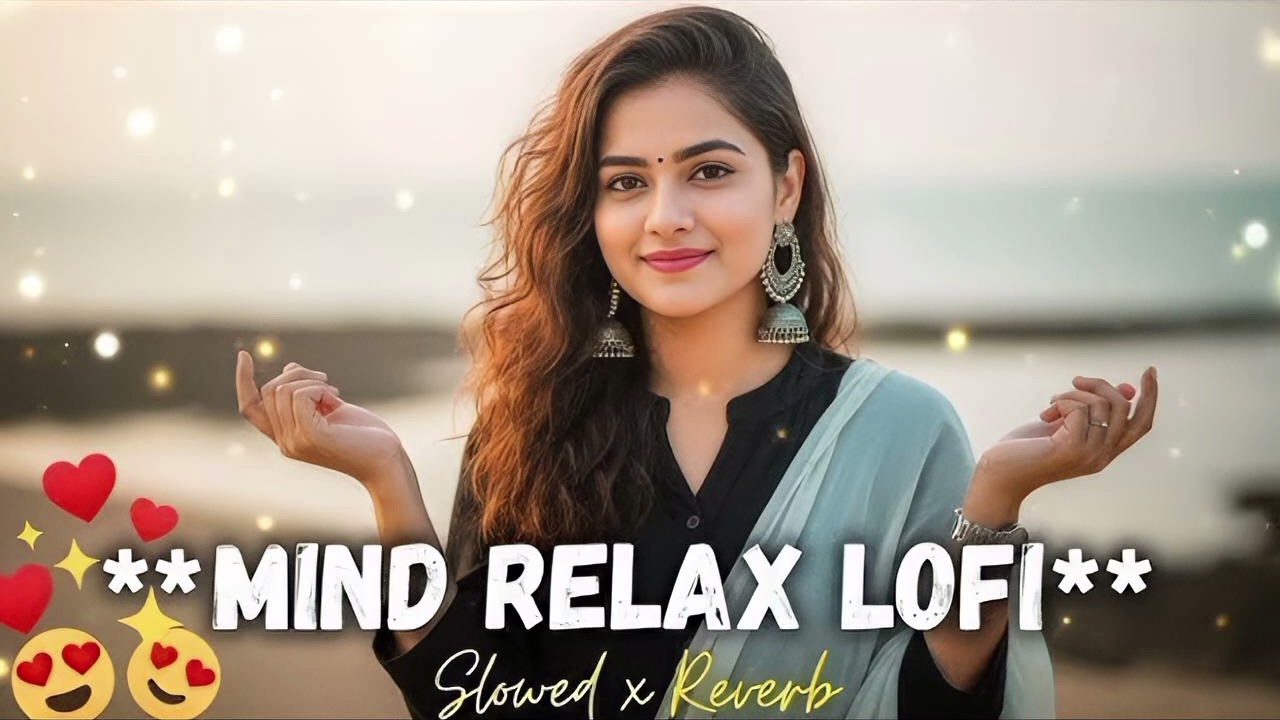 Hindi Romantic Love Mashup 💓 | Slowed & Reverb 💯 | Just Feel 🤗 | Hindi Songs14 ✨