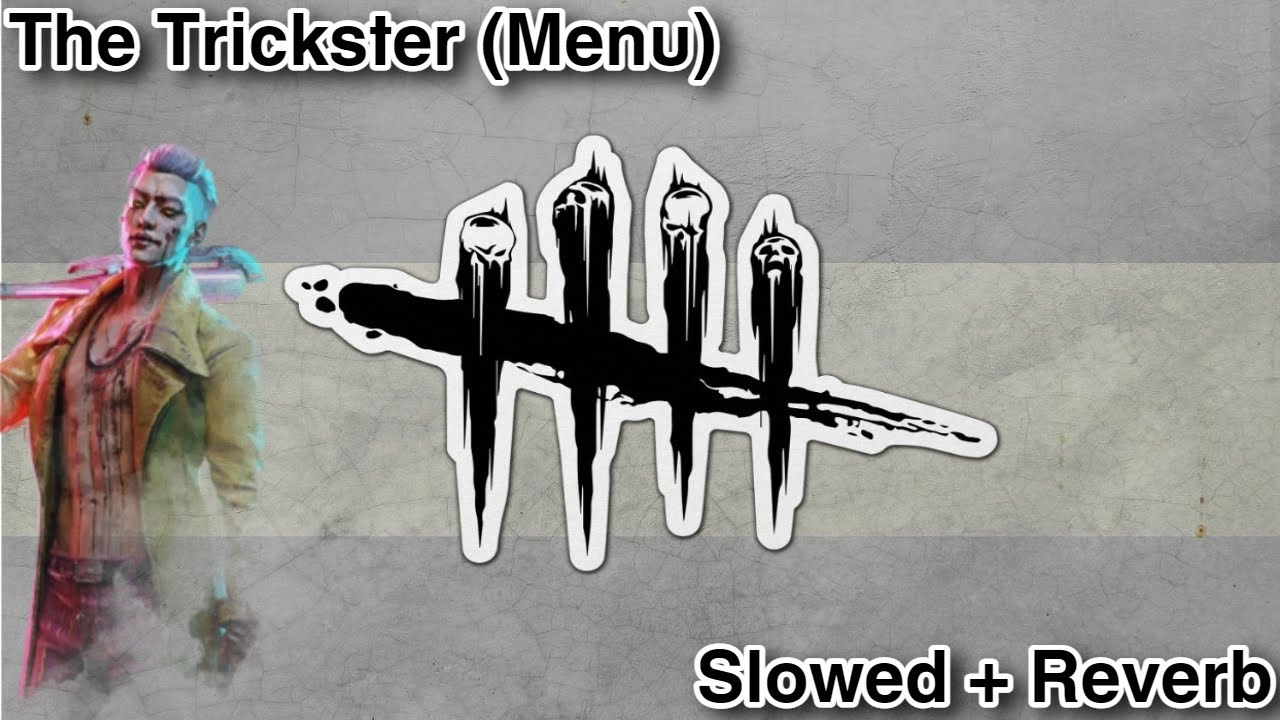 Dead by Daylight - The Trickster menu music (Slowed + Reverb)