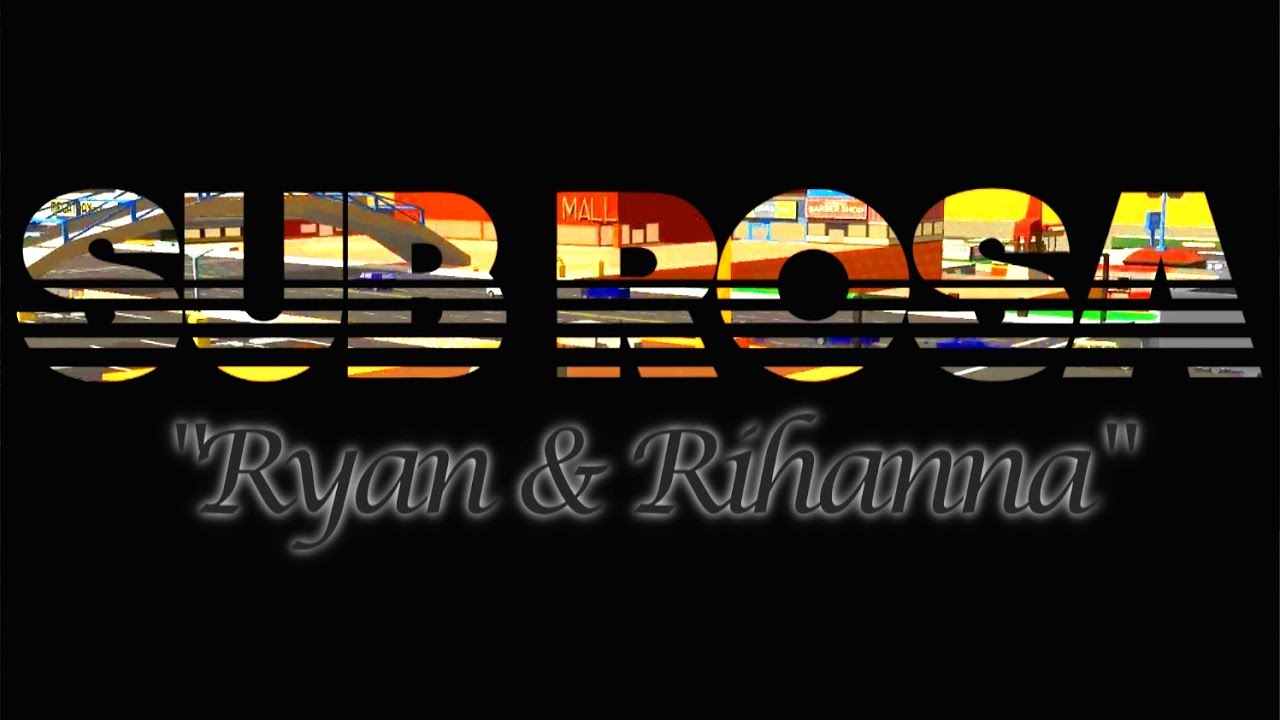 SUB ROSA: Ryan & Rihanna | Bucklington