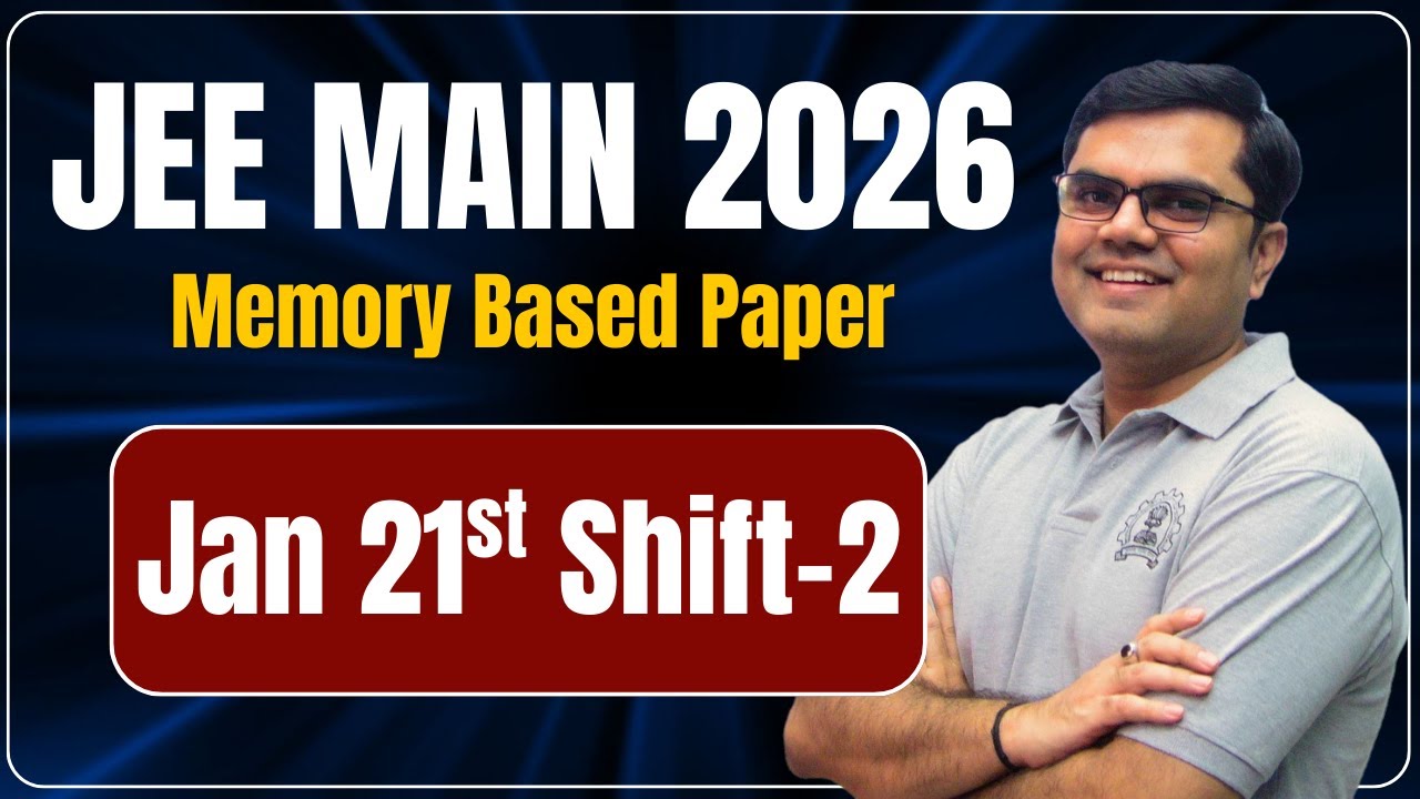 JEE 2026 - 21st JAN Shift 2 Physics Solution | Memory Based Questions | Jayant Sir