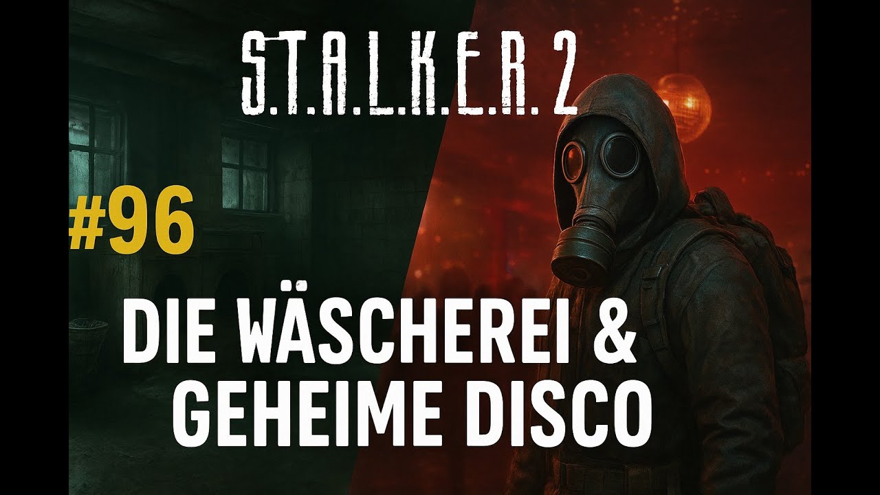 🧪 S.T.A.L.K.E.R. 2 #96 – Die Wäscherei voller Gefahren & eine geheime Disco in Pripjat! 🔦🕺
