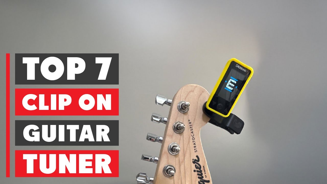 Top 7 Best Clip-On Guitar Tuners for Perfect Sound in 2025