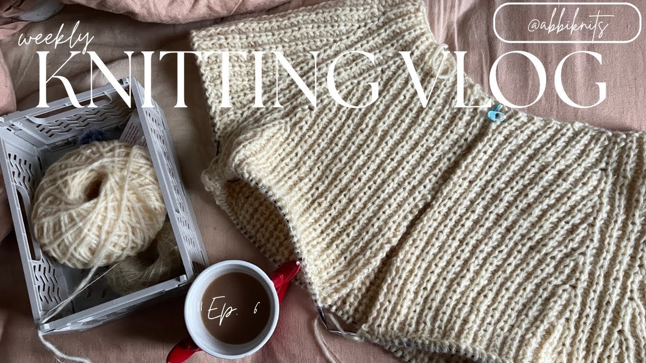 more daydreamers cardigan, swatching, & cardiff cashmere | weekly knitting vlog (ep. 6)