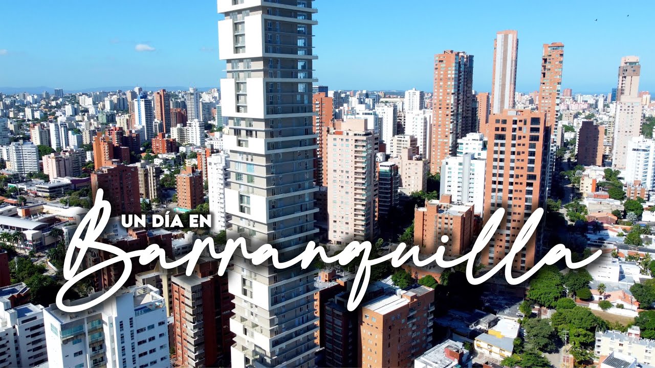 Así es Barranquilla | La ciudad más moderna de Colombia