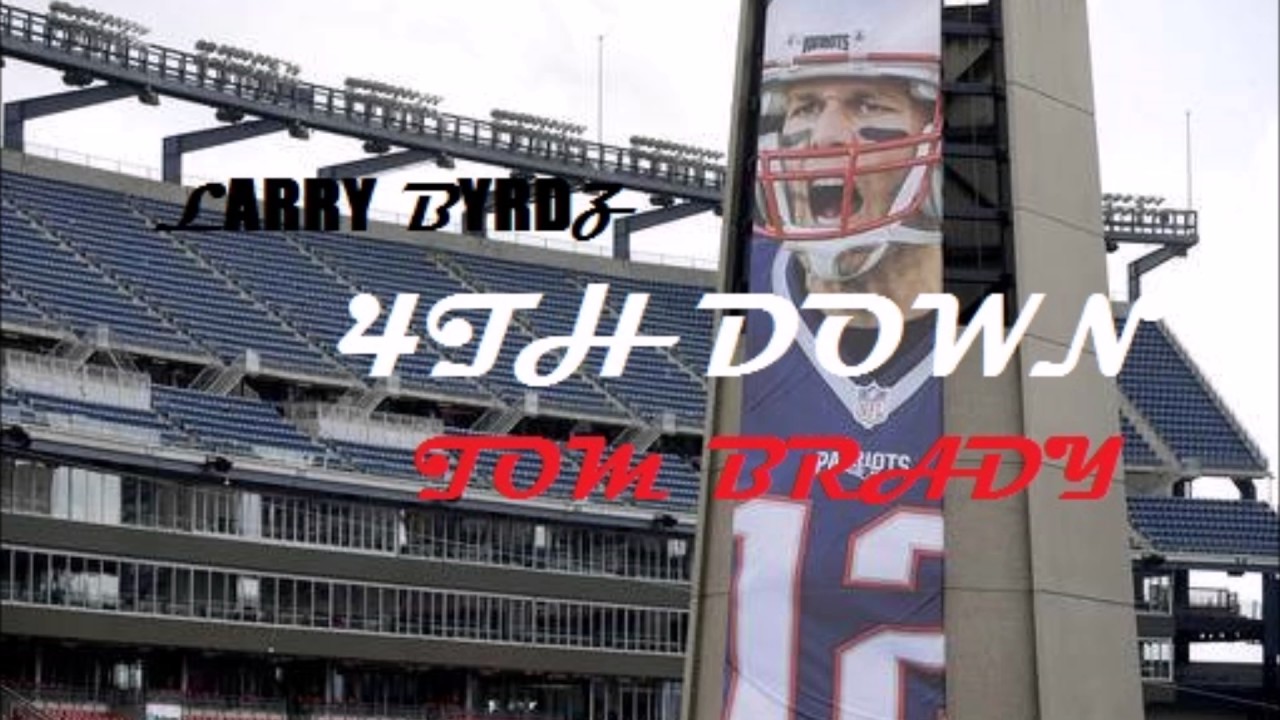 LARRY BYRDZ || TOM BRADY (4TH DOWN) (official audio)