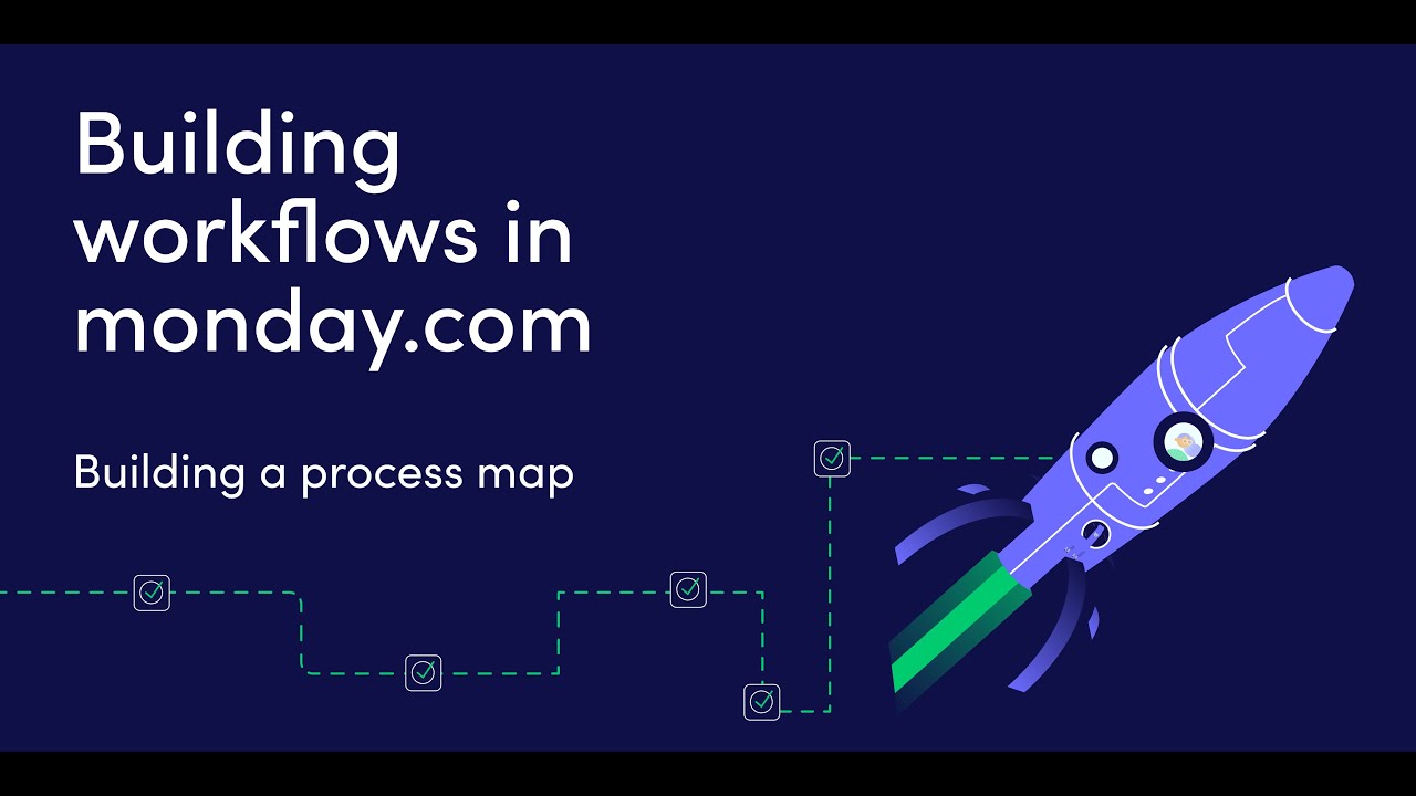 Building workflows in monday.com course | Building a process map