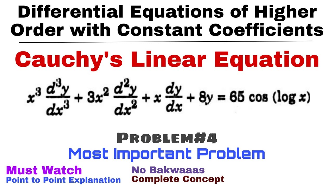 24. Cauchy's Linear Equation | Problem 4 | Complete Concept | Differential Equations of Higher Order