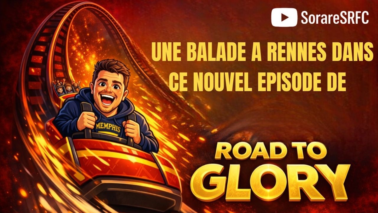 SORARE 26 ROAD TO GLORY :  EN DIRECT DE STADE RENNAIS - PSG