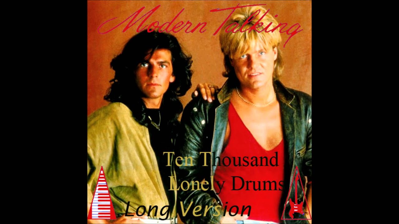 Modern Talking - Ten Thousand Lonely Drums  Long Version