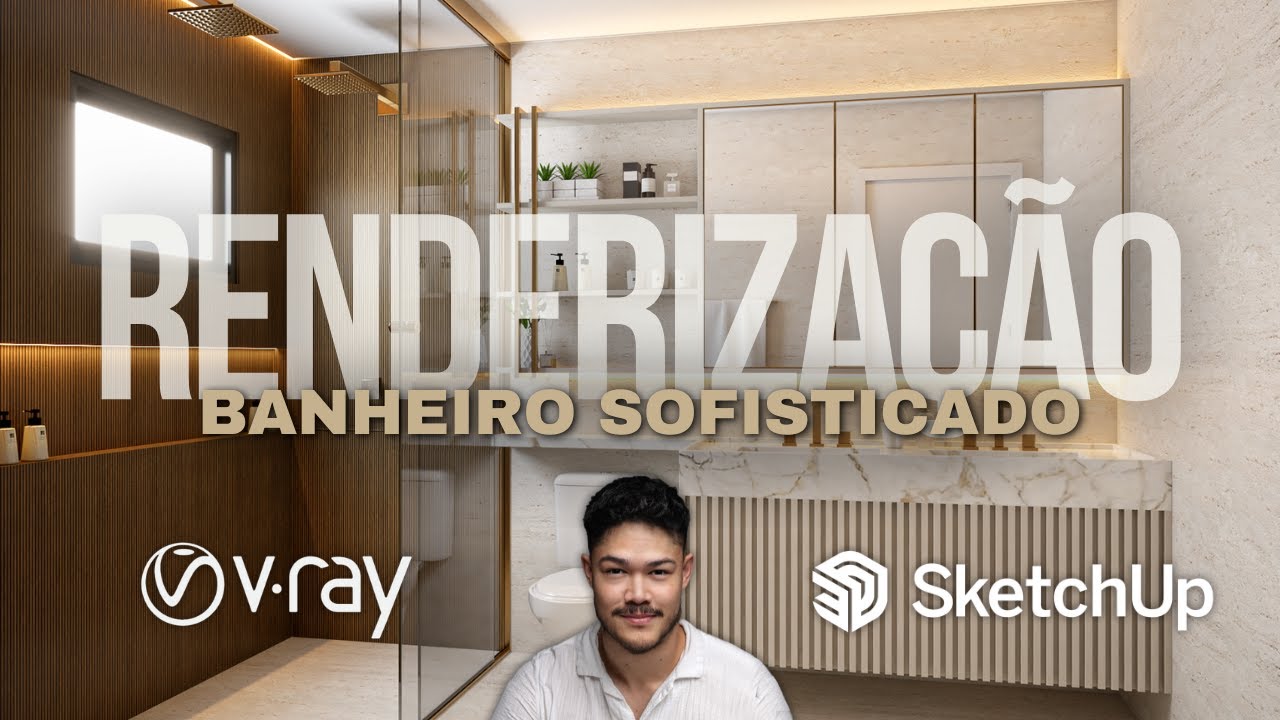 PROJETO COMPLETO - BANHEIRO SOFISTICADO #2 SKETCHUP E VRAY