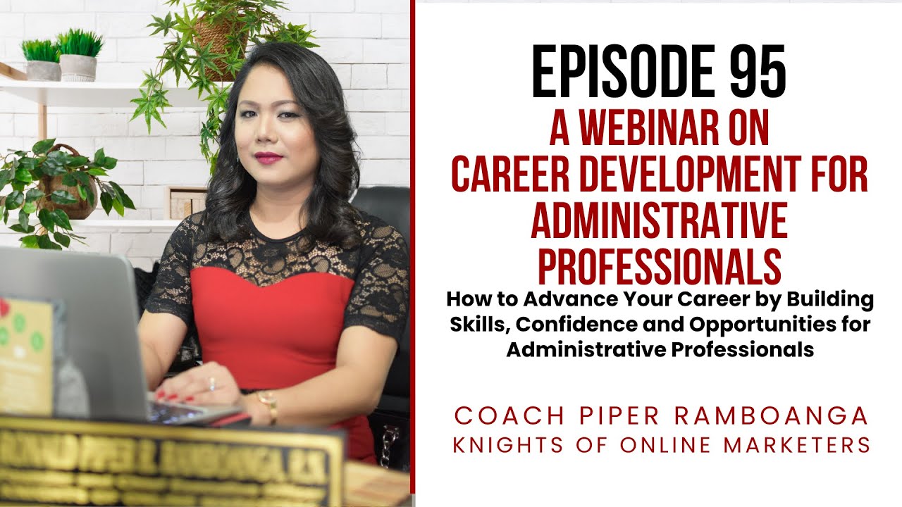 Episode 95: Webinar on Career Development for Administrative Professionals (February 8, 2025)