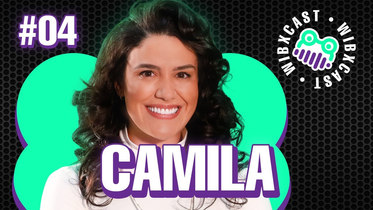 WibxCast | Camila Adriani | T1 EP04