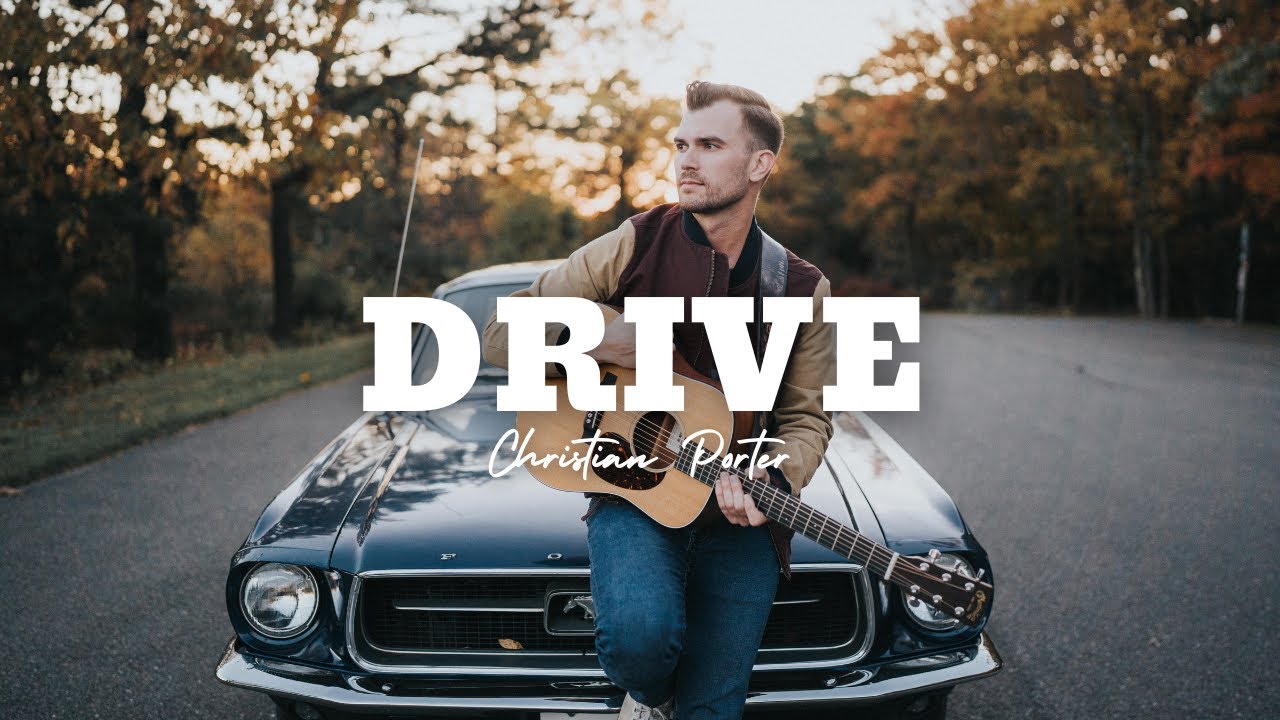 Christian Porter - Drive (Official Music Video)